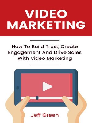 cover image of Video Marketing--How to Build Trust, Create Engagement and Drive Sales With Video Marketing